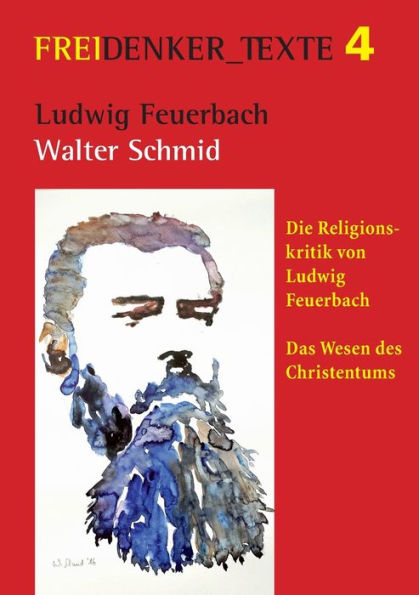 Ludwig Feuerbach: Die Religionskritik von Ludwig Feuerbach Das Wesen des Christentums