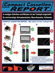 Title: Compact Cassetten Report - Wie stelle ich den Tonkopf ein?: Azimut-Einstellung mit den altbewï¿½hrten- und modernen Hilfsmitteln., Author: Uwe H Sïltz