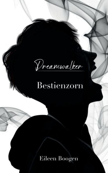 Dreamwalker - Bestienzorn