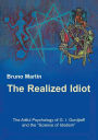 The Realized Idiot: The Artful Psychology of G. I. Gurdjieff and the 