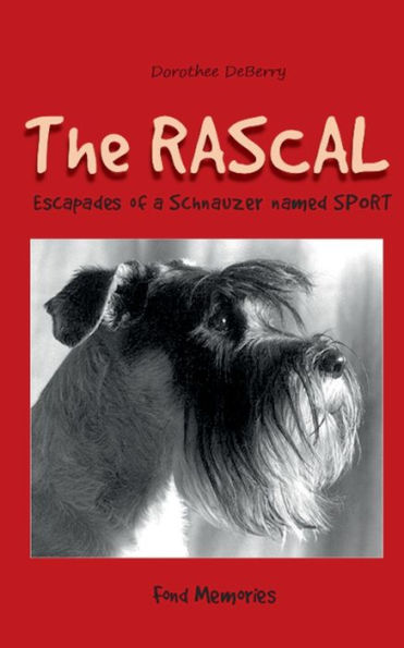 The Rascal: Escapades of a Schnauzer named SPORT