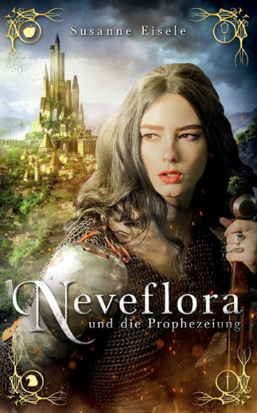 Neveflora und die Prophezeiung