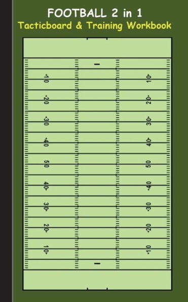Football 2 in 1 Tacticboard and Training Workbook: Tactics/strategies/drills for trainer/coaches, notebook, training, exercise, exercises, drills, practice, exercise course, tutorial, winning strategy, technique, sport club, play moves, coaching instructi