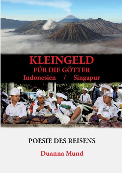 Kleingeld fï¿½r die Gï¿½tter: Indonesien / Singapur