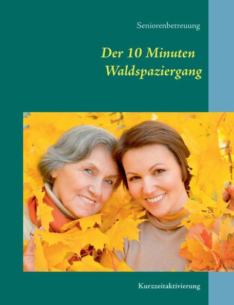 Der 10 Minuten Waldspaziergang: Kurzzeitaktivierung