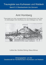 Title: Amt Homberg: Band 5.3 Oberbeisheim bis Zennern, Author: Lothar Ide