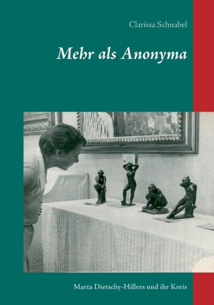 Mehr als Anonyma: Marta Dietschy-Hillers und ihr Kreis