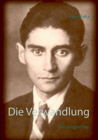 Title: Die Verwandlung: Der Jï¿½ngste Tag, Author: Roland Ionas Bialke