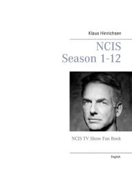 Title: NCIS Season 1 - 12: NCIS TV Show Fan Book, Author: Klaus Hinrichsen