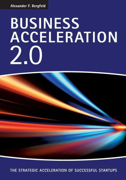 Business Acceleration 2.0: The strategic acceleration of successful startups