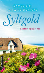 Title: Syltgold: Kriminalroman, Author: Sibylle Narberhaus