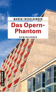 Title: Das Opern-Phantom: Kriminalroman, Author: Maren Friedlaender