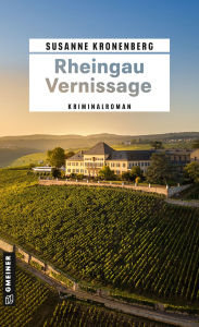 Title: Rheingau Vernissage: Kriminalroman, Author: Susanne Kronenberg