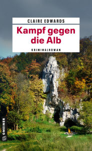Title: Kampf gegen die Alb: Kriminalroman, Author: Claire Edwards