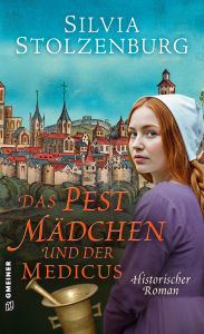 Free ebook downloads to ipad Das Pestmädchen und der Medicus: Historischer Roman (English literature) iBook by Silvia Stolzenburg