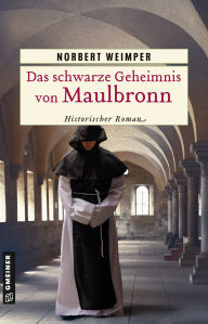 Free download Das schwarze Geheimnis von Maulbronn: Historischer Roman