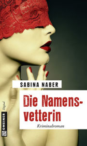 Title: Die Namensvetterin: Kriminalroman, Author: Sabina Naber