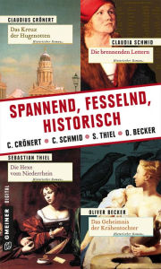 Title: Spannend, fesselnd, historisch, Author: Claudia Schmid