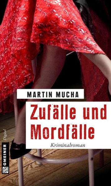 Zufälle und Mordfälle: Kriminalroman