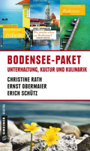 Title: Bodensee-Paket für Sie: Unterhaltung, Kultur und Kulinarik, Author: Erich Schütz