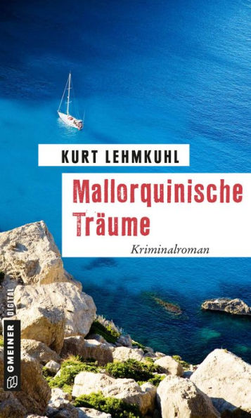 Mallorquinische Träume: Kriminalroman