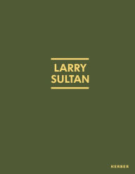 Title: Larry Sultan, Author: Larry Sultan