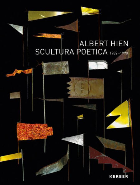 Albert Hien: Scultura Poetica, 1982-1990