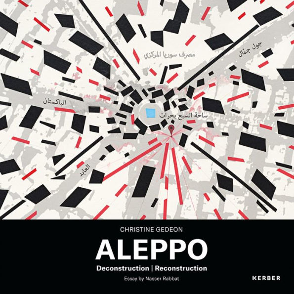 Christine Gedeon: Aleppo: Deconstruction Reconstruction