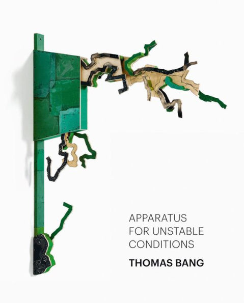 Thomas Bang: Apparatus for Unstable Conditions