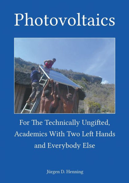 Photovoltaics for the technically ungifted: academics with two left hands and everybody else