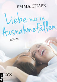 Title: Liebe nur in Ausnahmefällen, Author: Emma Chase