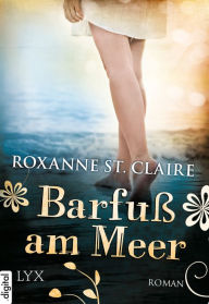 Title: Barfuß am Meer, Author: Roxanne St. Claire