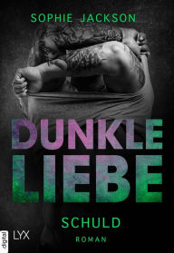 Title: Dunkle Liebe - Schuld, Author: Sophie Jackson