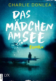 Title: Das Mädchen am See, Author: Charlie Donlea