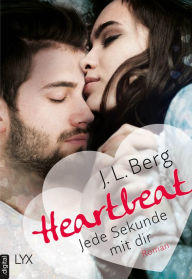 Title: Heartbeat - Jede Sekunde mit dir, Author: J. L. Berg