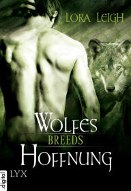 Title: Breeds - Wolfes Hoffnung (Wolfe's Hope), Author: Lora Leigh