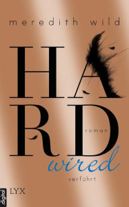 Title: Hardwired - verführt, Author: Meredith Wild