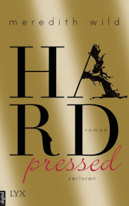 Title: Hardpressed - verloren, Author: Meredith Wild