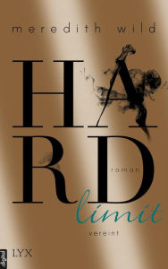 Title: Hardlimit - vereint, Author: Meredith Wild
