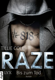 Title: Raze - Bis zum Tod, Author: Tillie Cole