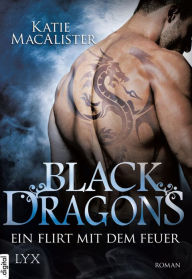 Title: Black Dragons - Ein Flirt mit dem Feuer, Author: Katie MacAlister