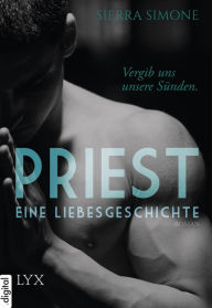 Title: Priest. Eine Liebesgeschichte., Author: Sierra Simone