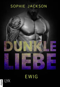 Title: Dunkle Liebe - Ewig, Author: Sophie Jackson