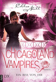 Title: Chicagoland Vampires - Ein Biss von dir, Author: Chloe Neill