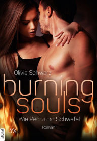 Title: Burning Souls - Wie Pech und Schwefel, Author: Olivia Schwarz