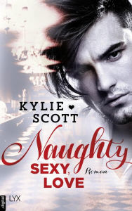 Title: Naughty, Sexy, Love, Author: Kylie Scott