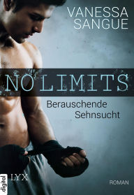 Title: No Limits - Berauschende Sehnsucht, Author: Vanessa Sangue