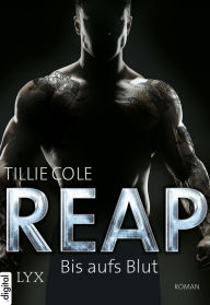 Title: REAP - Bis aufs Blut, Author: Tillie Cole