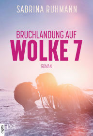 Title: Bruchlandung auf Wolke 7, Author: Joey Diggs