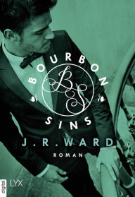 Title: Bourbon Sins (The Angel's Share) (German-language Edition), Author: J. R. Ward